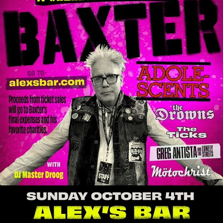 Baxter's Celebration Of Life- The Adolescents, The Drowns, The Ticks, Greg Antista & The Lonely Streets, Motochrist + MORE