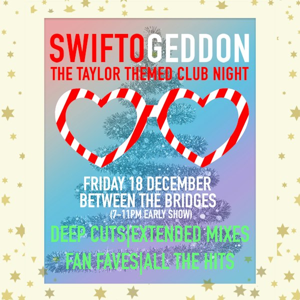 Swiftogeddon - The Taylor Themed Club Night