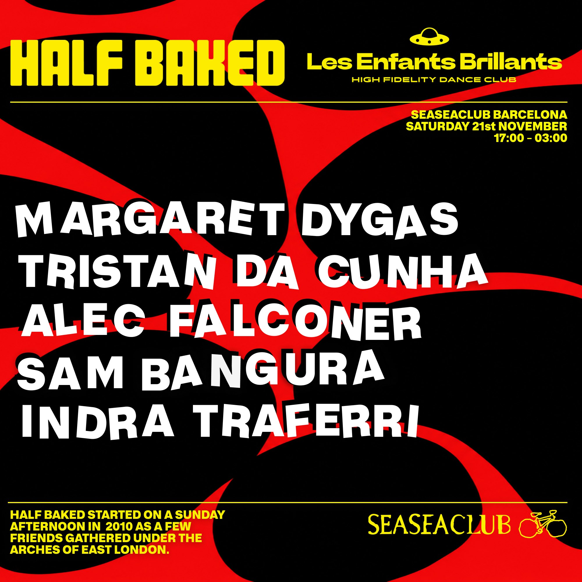 Cover image for Half Baked x Les Enfants at SEASEACLUB with Margaret Dygas, Tristan da Cunha & More