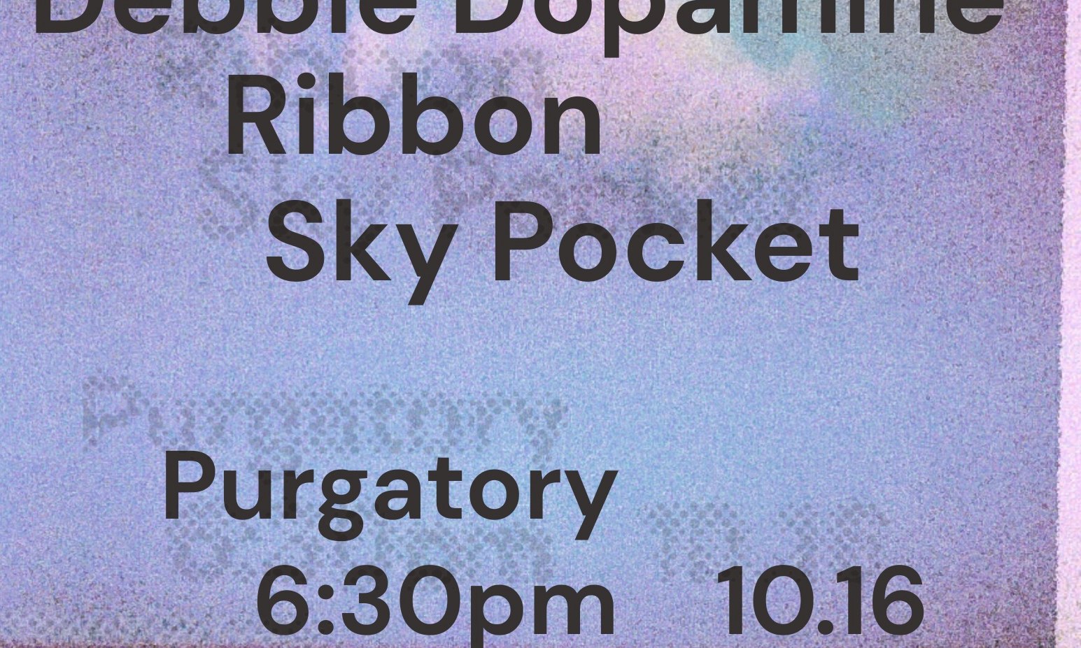 Maneka, Debbie Dopamine, Ribbon, Sky Pocket