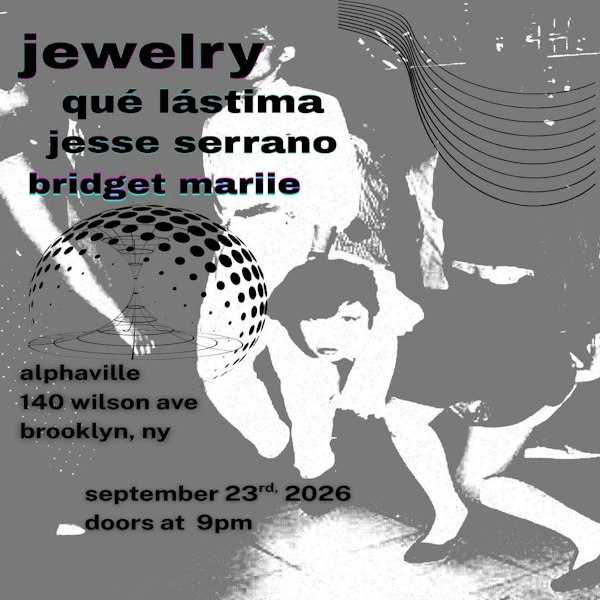 Jewelry, Quelastima, Jesse Serrano, Bridget mariie