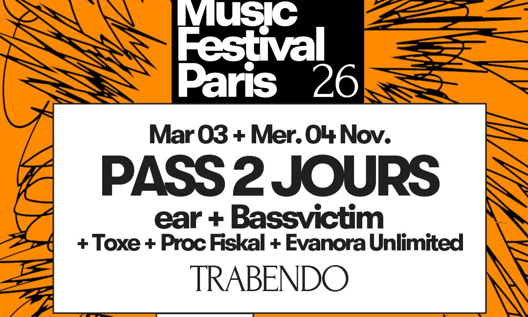 Pass 2 Jours Trabendo : ear + Bassvictim — Pitchfork Music Festival 2026