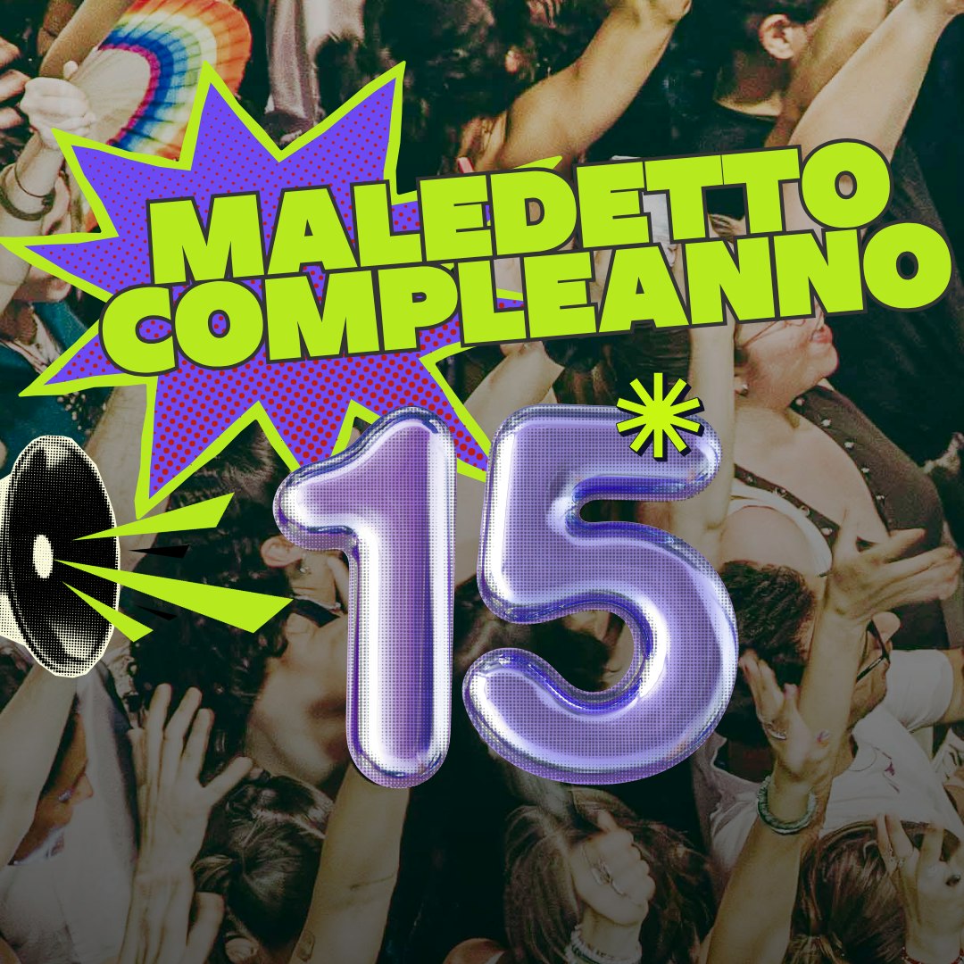 Maledetto Compleanno | 15 anni di Ostello Bello