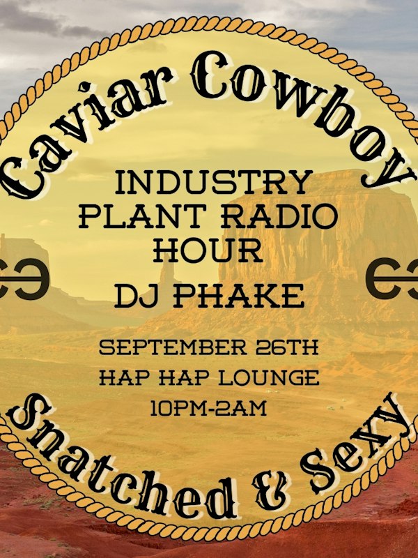 SNATCHED! Industry Plant Radio Hour