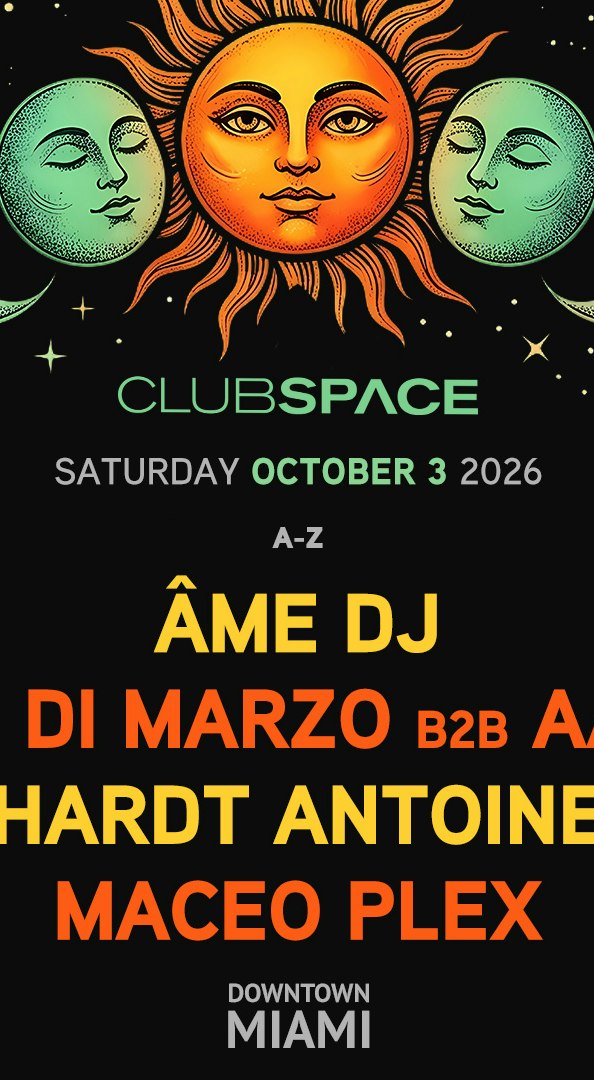 Âme DJ, Hardt Antoine, & Maceo Plex at Club Space