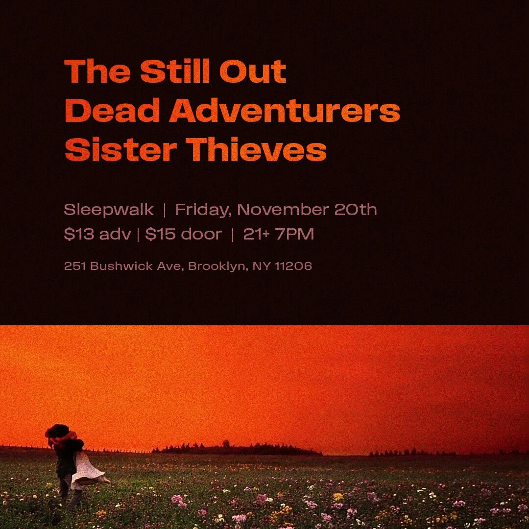 The Still Out, Dead Adventurers, Sister Thieves