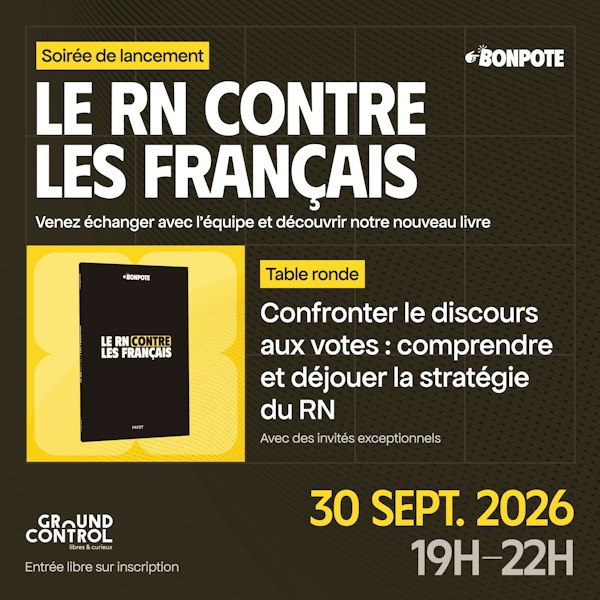 Hors Antenne : Bon Pote - Le RN contre les Français