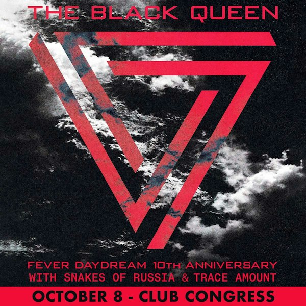 The Black Queen: Fever Daydream 10th Anniversary