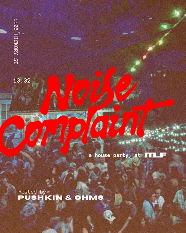 'Noise Complaint' ft. Pushkin and Ohms