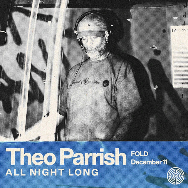 Labyrinth presents: Theo Parrish All Night Long