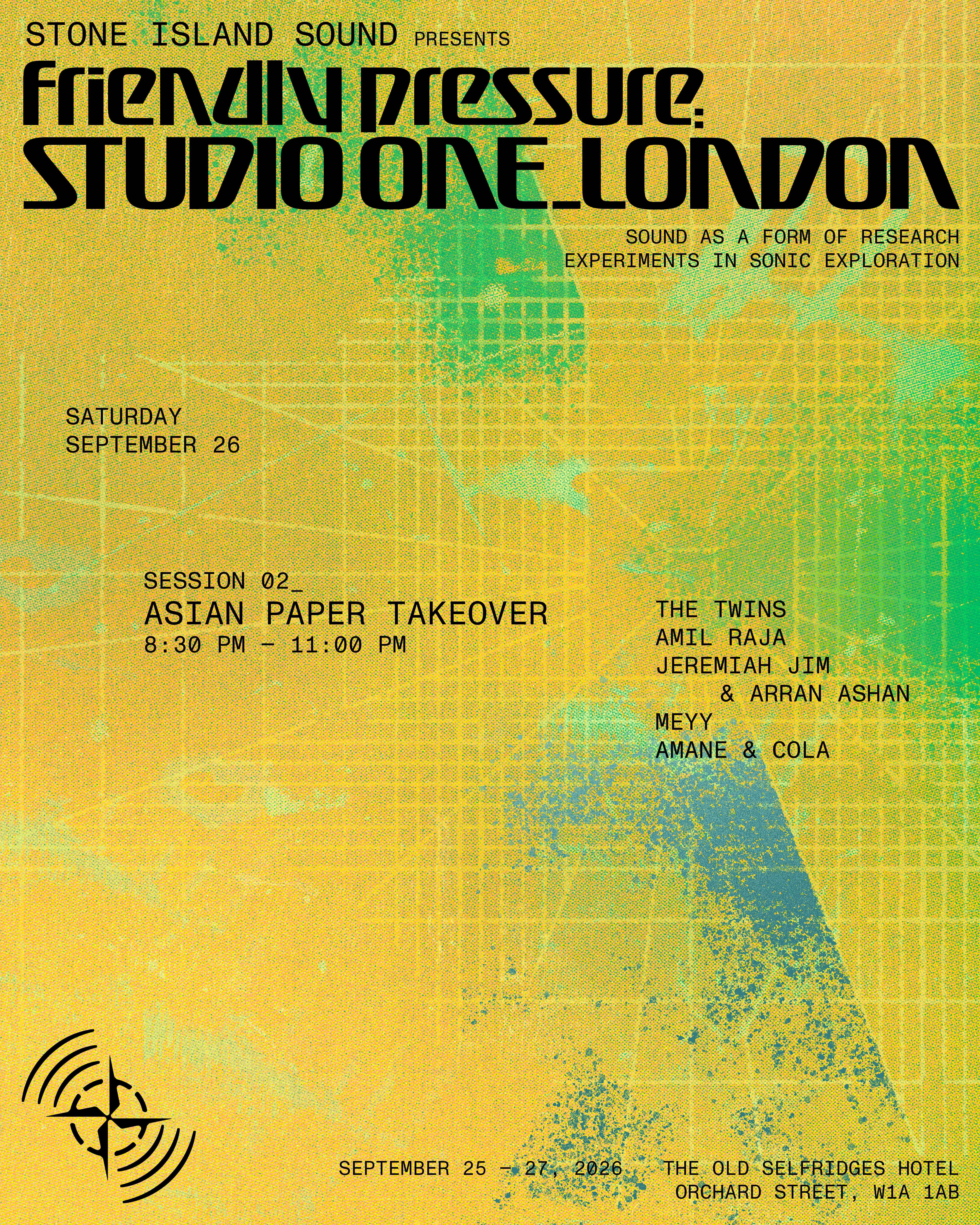 Stone Island Sound Presents: Asian Paper w/ The Twins, Amil Raja, Meyy & Amane & Cola at THE OLD SELFRIDGES HOTEL, London