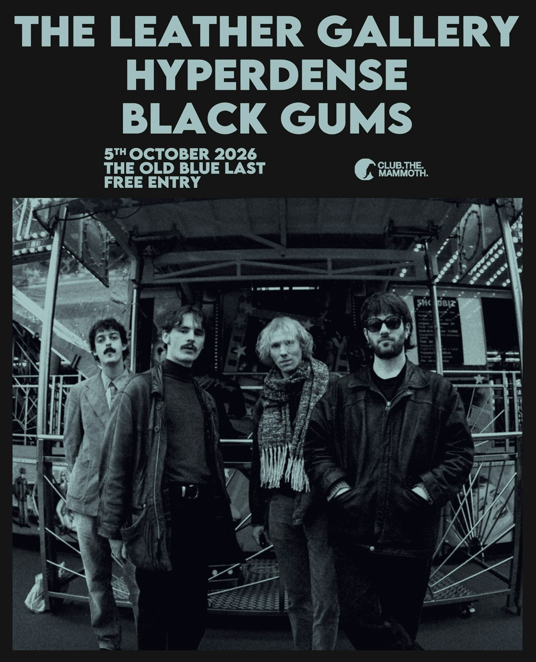 The Leather Gallery + Hyperdense + Black Gums at The Old Blue Last, London