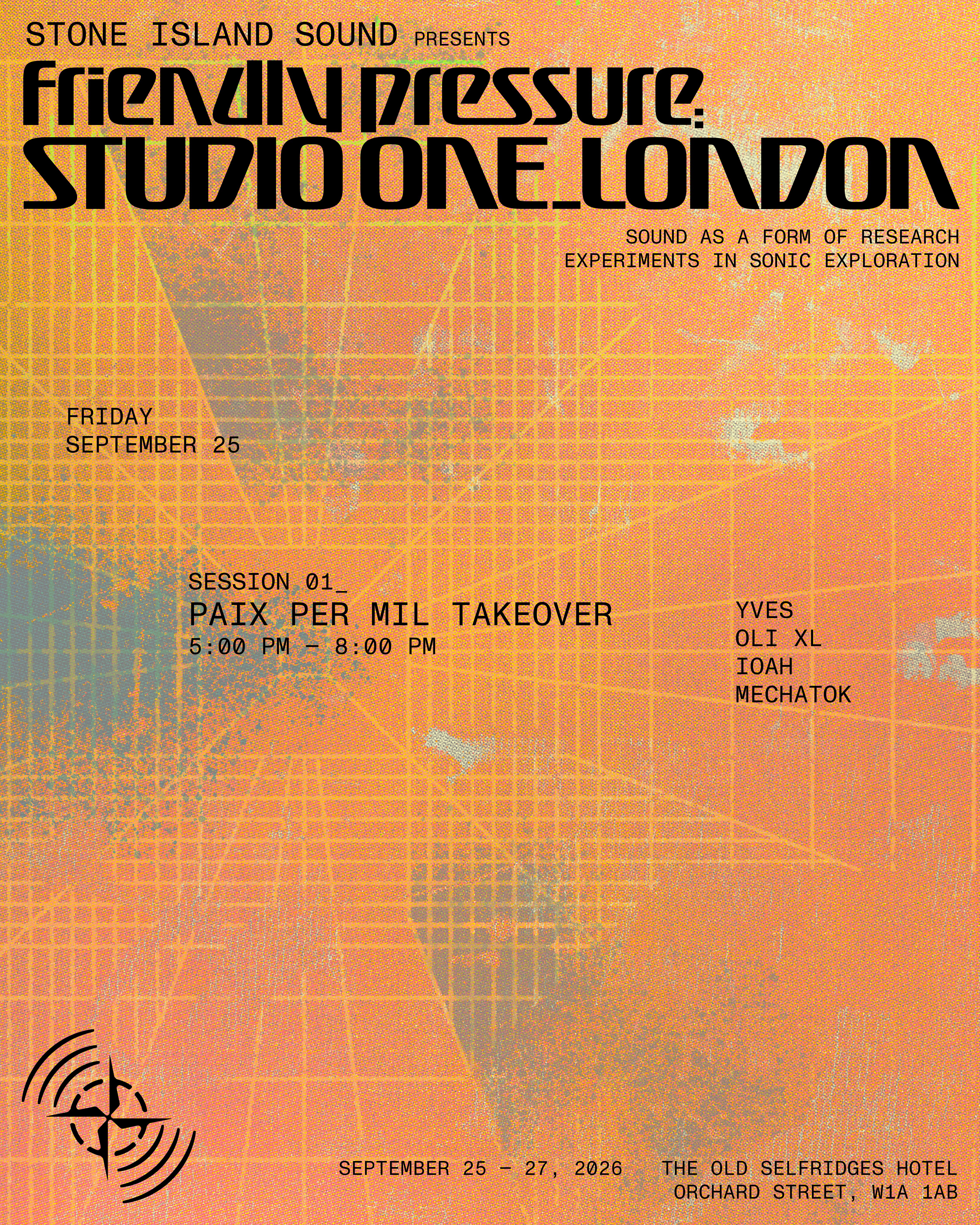 Stone Island Sound Presents: Paix Per Mil w/ Yves, Oli XL, Mechatok & IOAH at THE OLD SELFRIDGES HOTEL, London