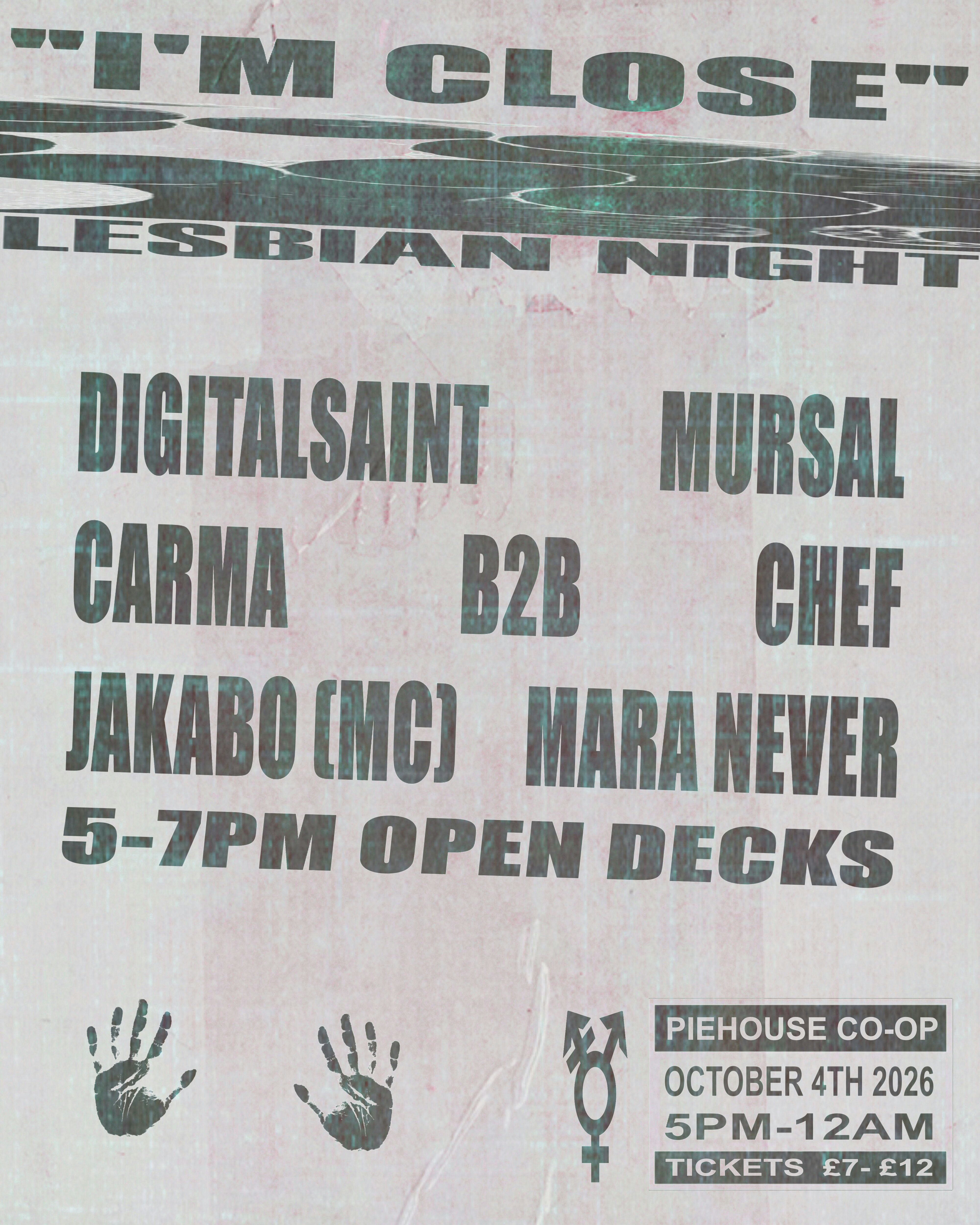 "I'm Close" vol.2 at Piehouse Co-Op, London