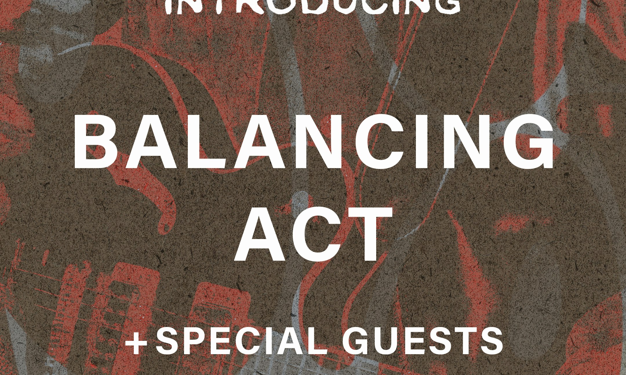 Pretty Green Introducing (LDN) w/ Balancing Act