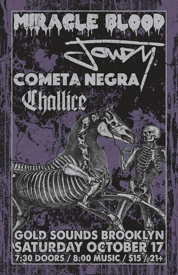 Miracle Blood // Joudy // Cometa Negra // Challice