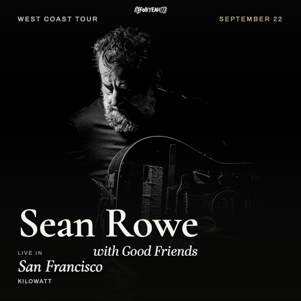 Sean Rowe with Good Friends