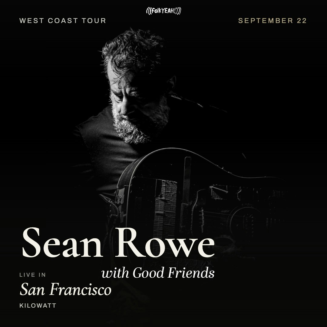 Sean Rowe with Good Friends