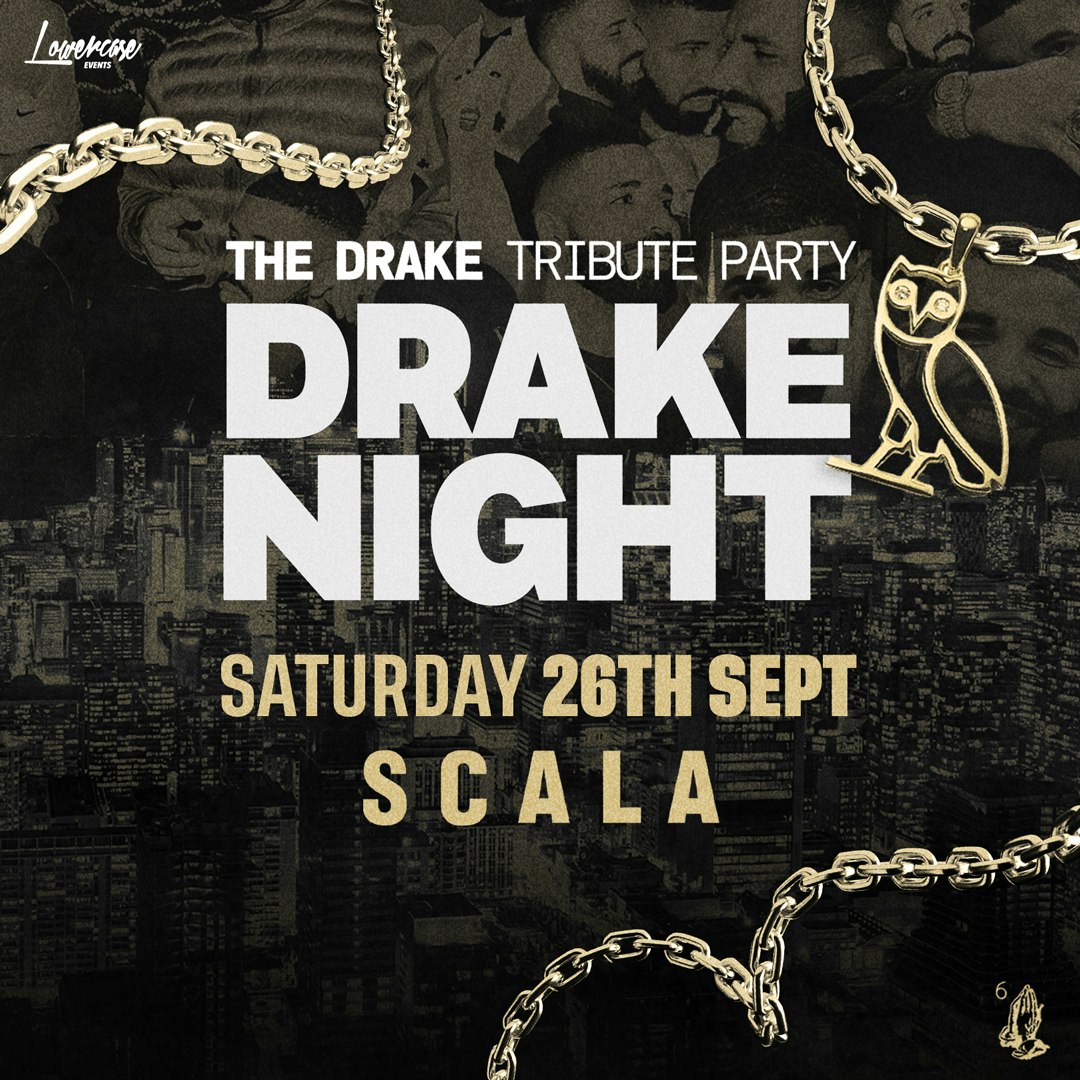 DRAKE NIGHT at SCALA! LONDON FRESHERS WEEK [WEEK 2] - ALMOST SOLD OUT ⚠️