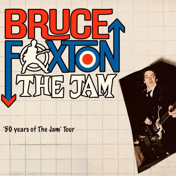 BRUCE FOXTON '50 years of The Jam' Tour