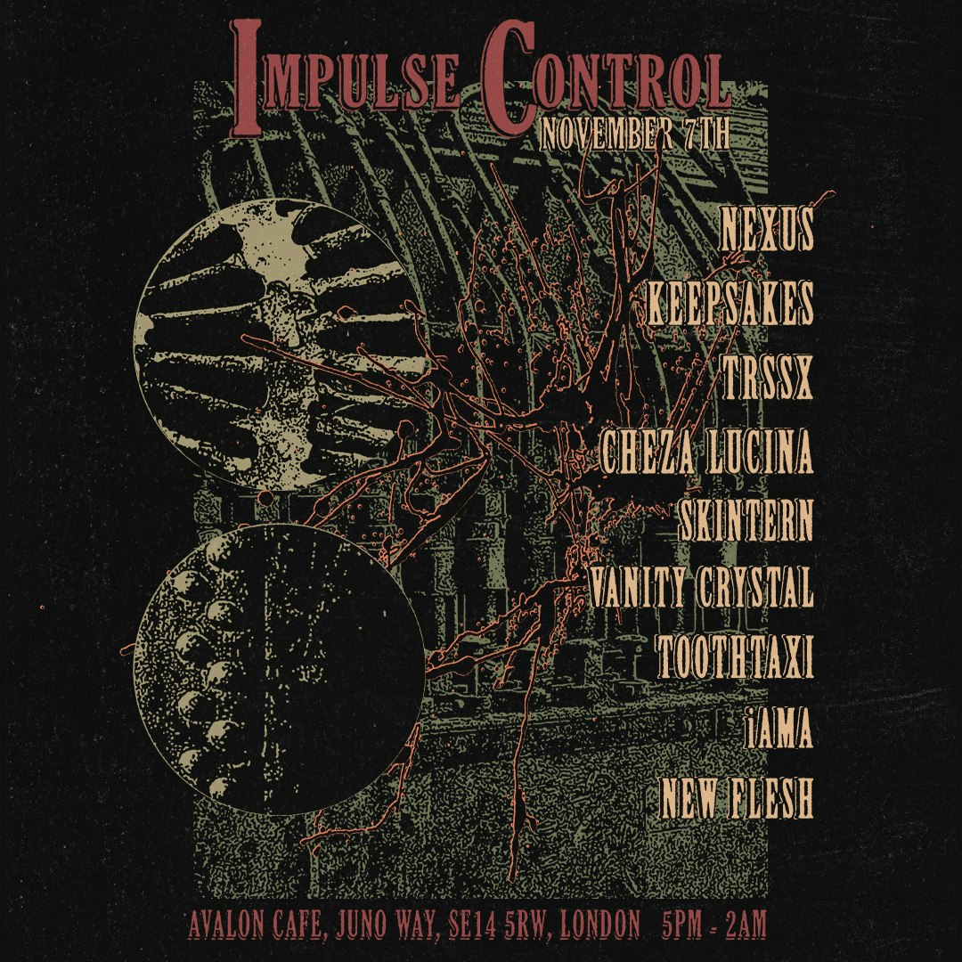 IMPULSE CONTROL: NEXUS, KEEPSAKES, TRSSX + more