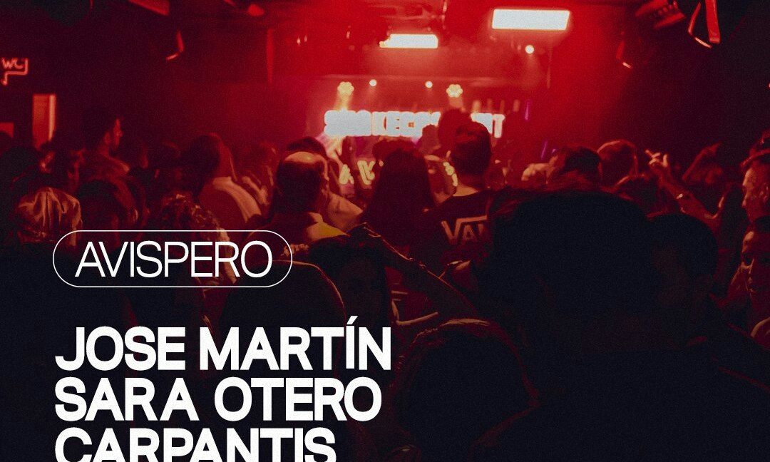 AVISPERO: Jose Martín, Sara Otero, Carpantis