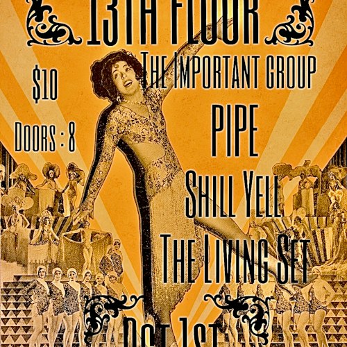 The Important Group w/ Pipe, Shrill Yell, The Living Set at The 13th Floor in Austin, TX