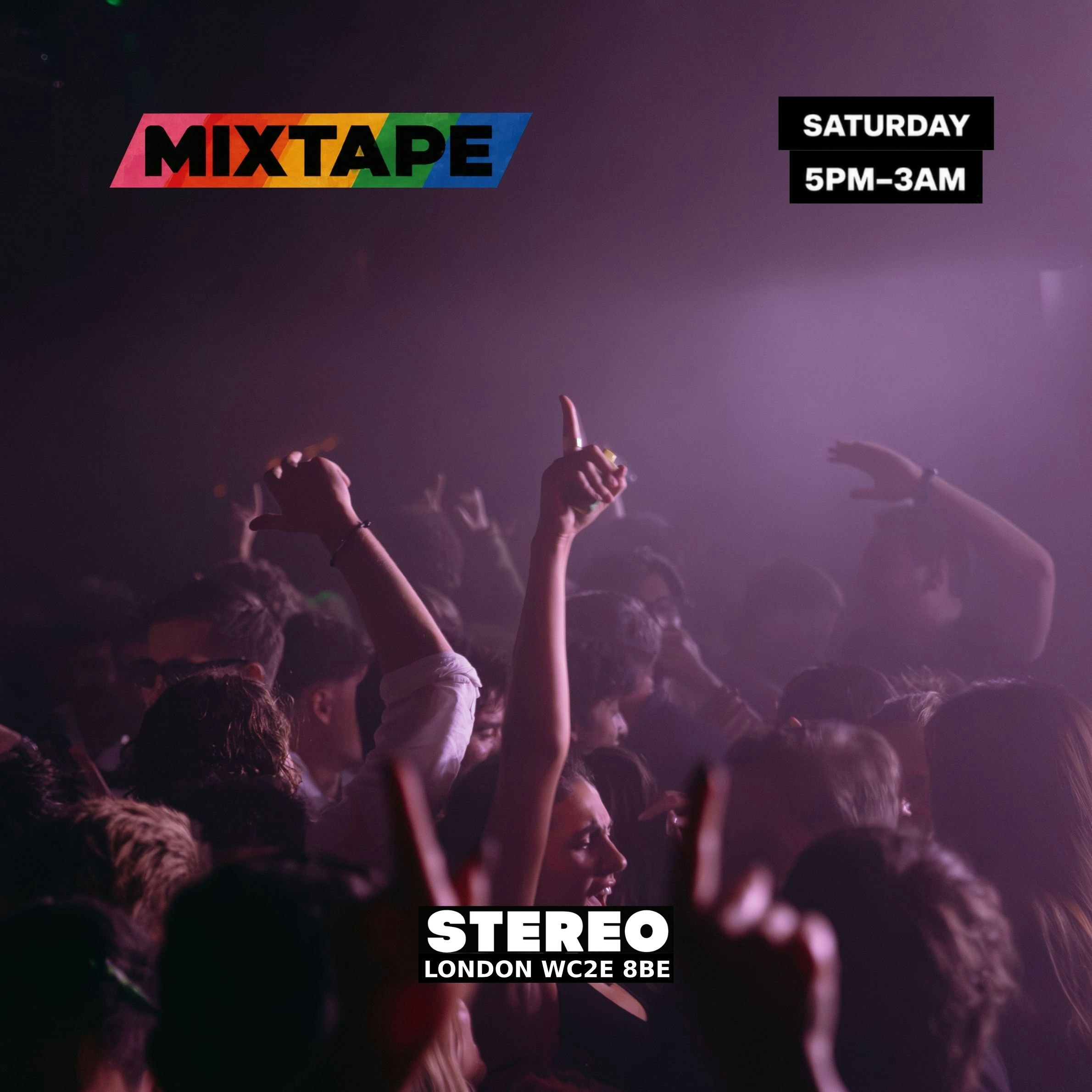 MIXTAPE SATURDAY at STEREO Covent Garden, London