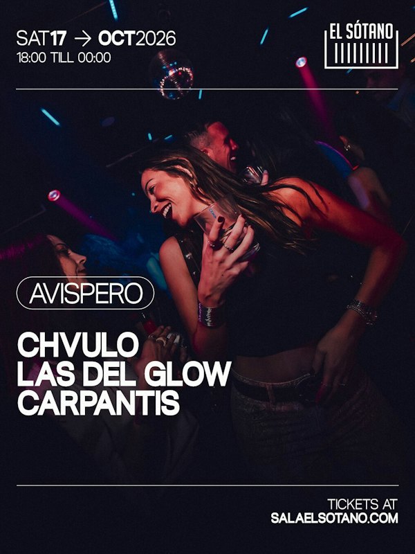 AVISPERO: Carpantis, Chvulo, Las Del Glow