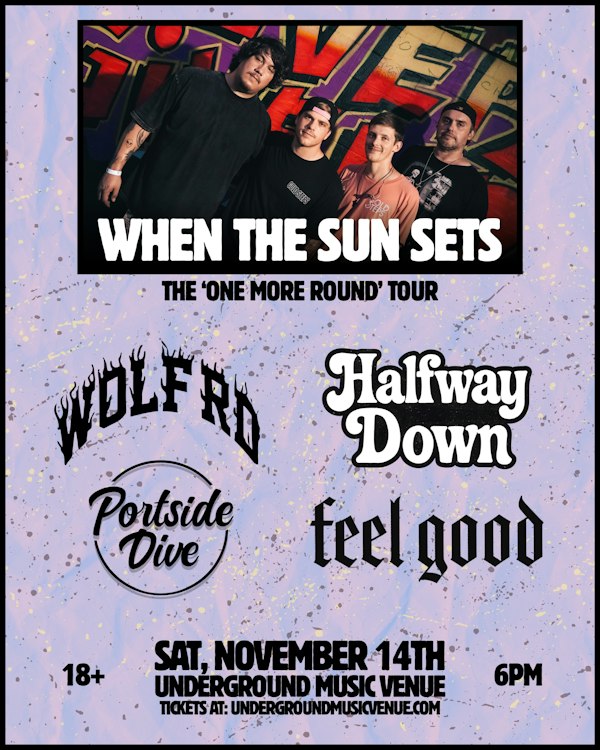 When the Sun Sets (CHI), Halfway Down, Wolf Rd (CHI), Feels Good (NE), & Portside Dive