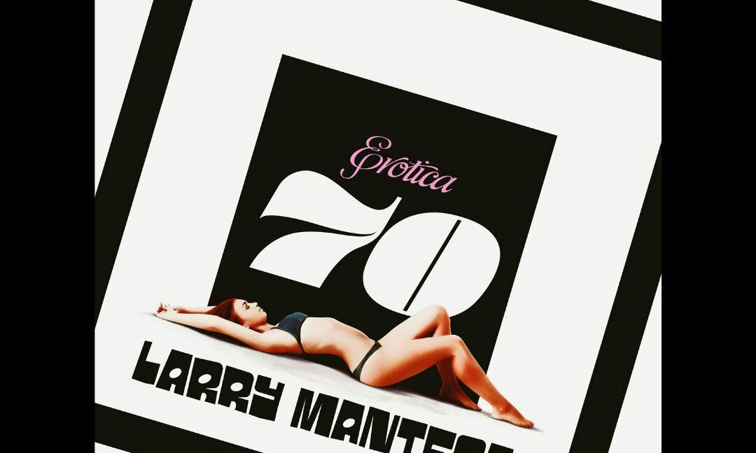 Larry Manteca presents Erotica70