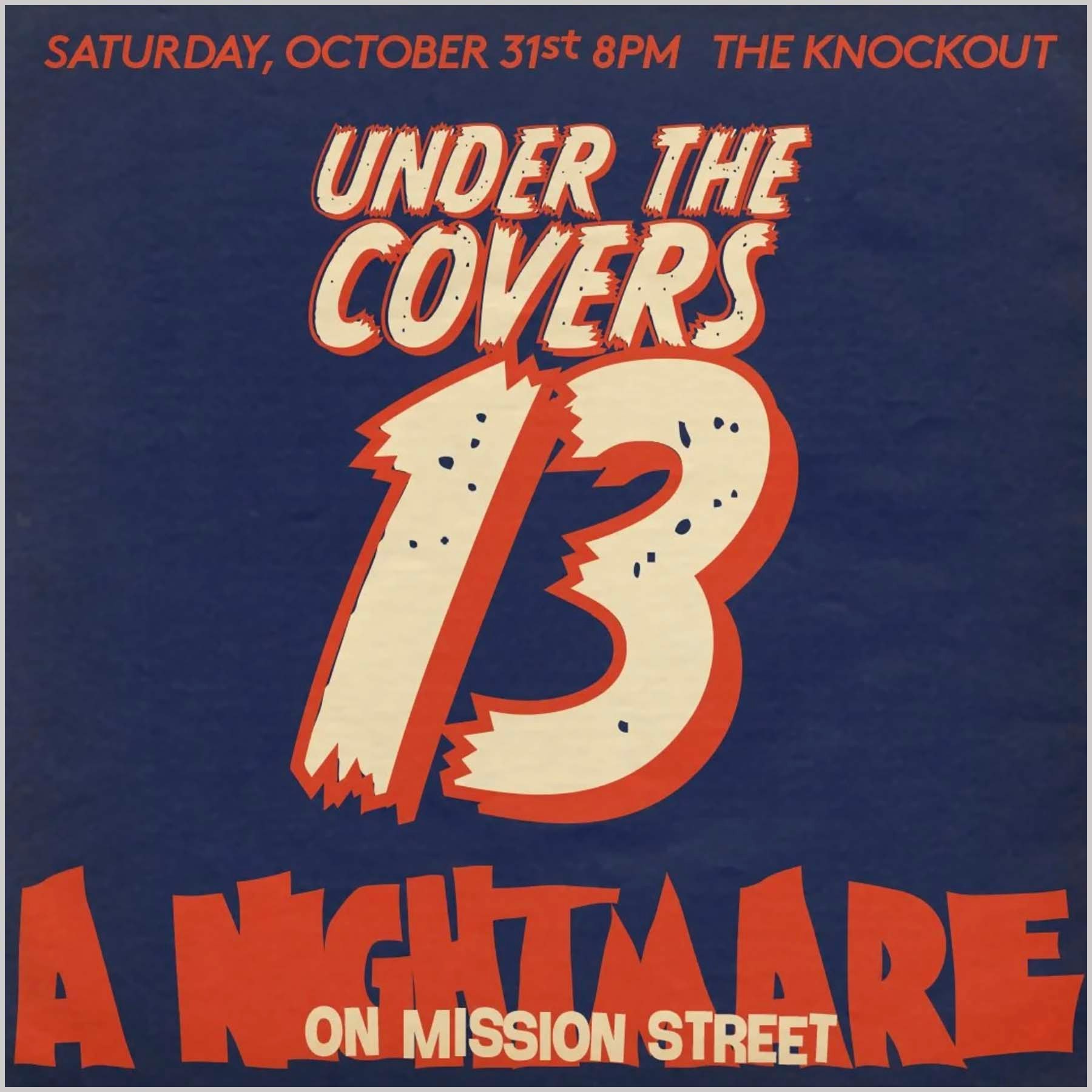 UNDER THE COVERS 13 : A NIGHTMARE ON MISSION STREET! • ONE NIGHT