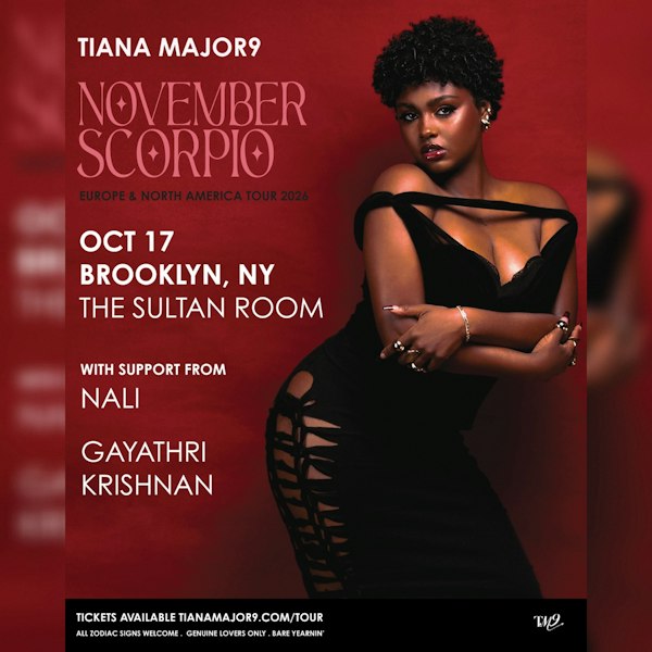 Tiana Major9 – November Scorpio Tour with Nali, Gayathri Krishnan