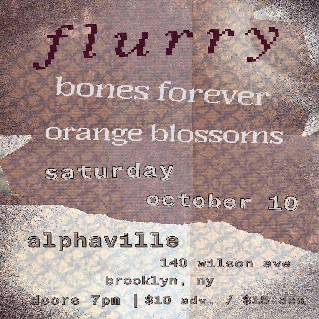 Flurry, Bones Forever, Orange Blossoms