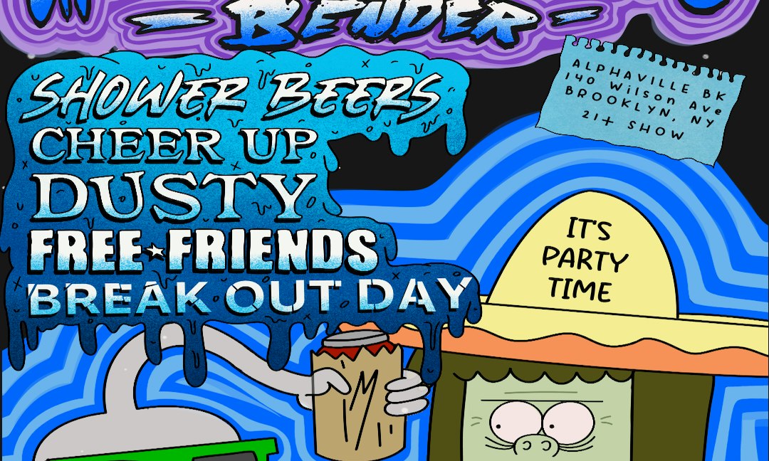 Shower Beers, Cheer Up Dusty, Free Friends, Break Out Day