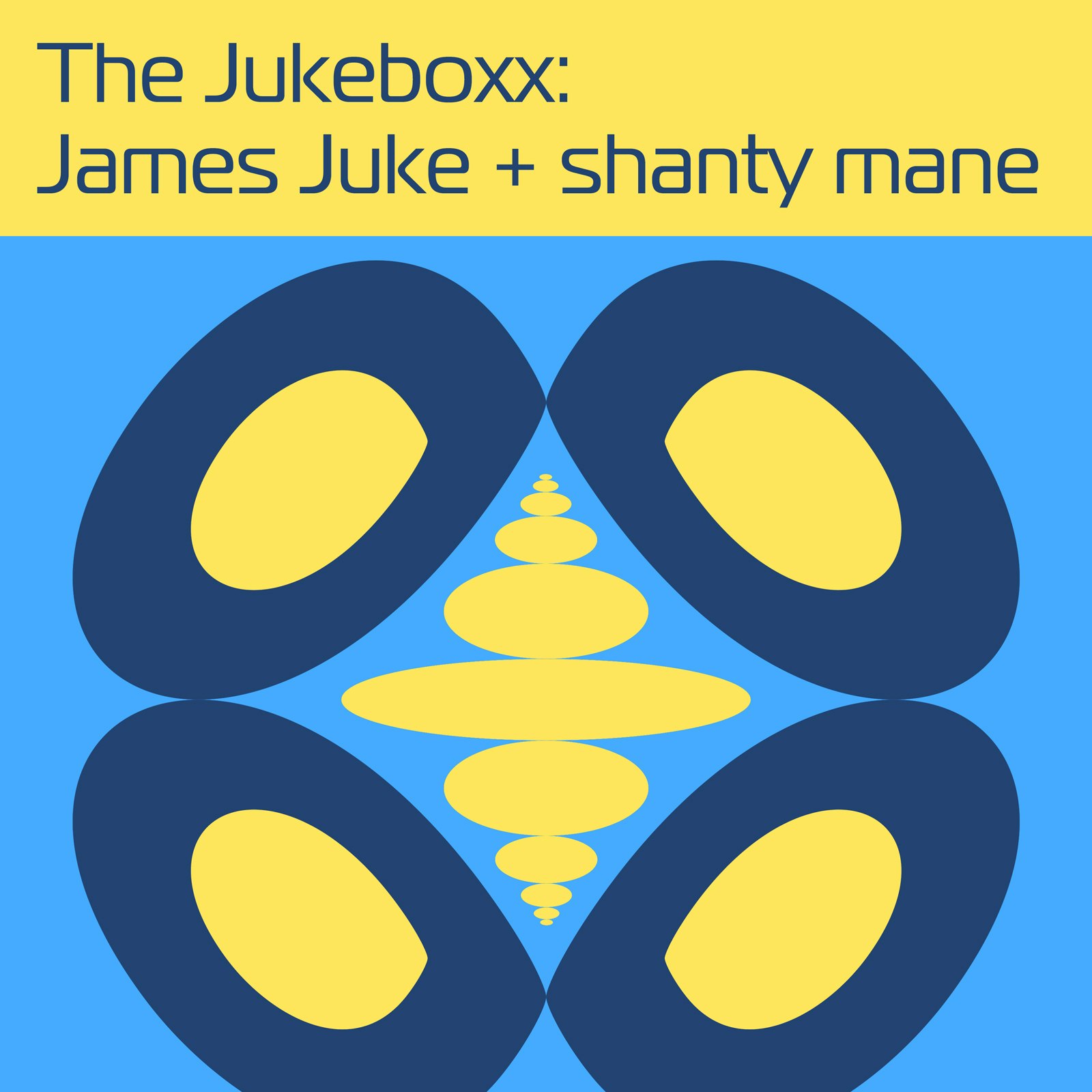 The Jukeboxx: James Juke + shanty mane