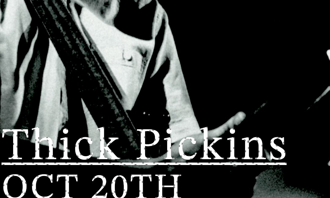 Thick Pickins