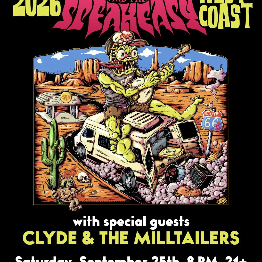 Carrie Nation & The Speakeasy + Clyde & The Milltailers