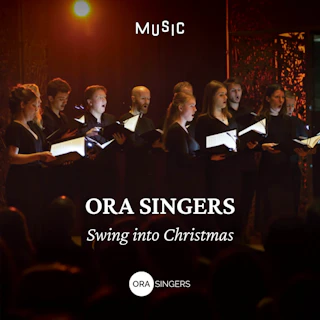 ORA Singers: Swing into Christmas