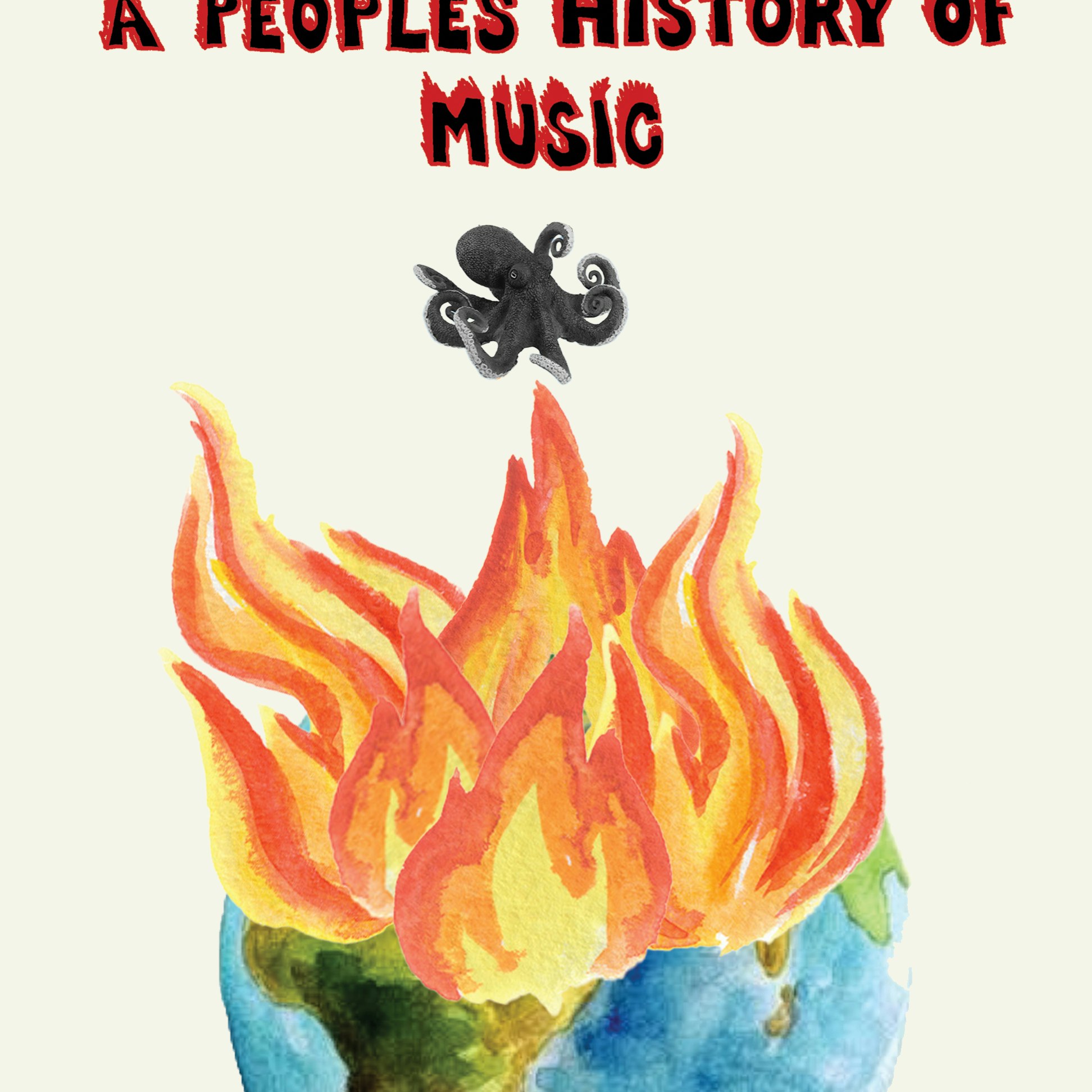 A PEOPLE'S HISTORY OF MUSIC (during times of authoritarianism)