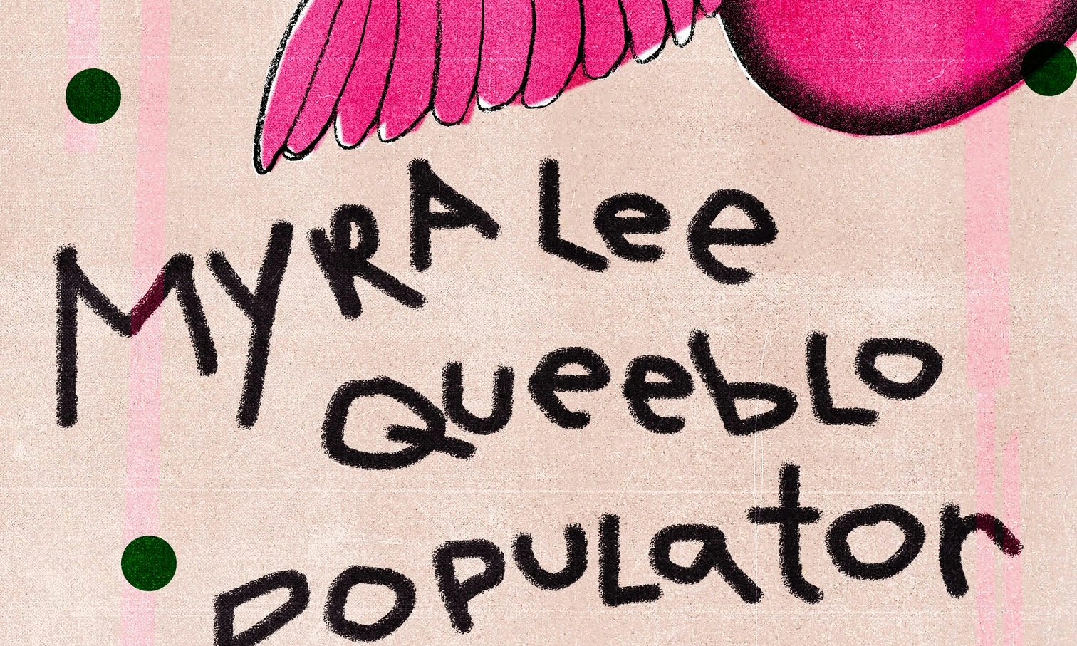 Myra Lee // Queeblo // Populator