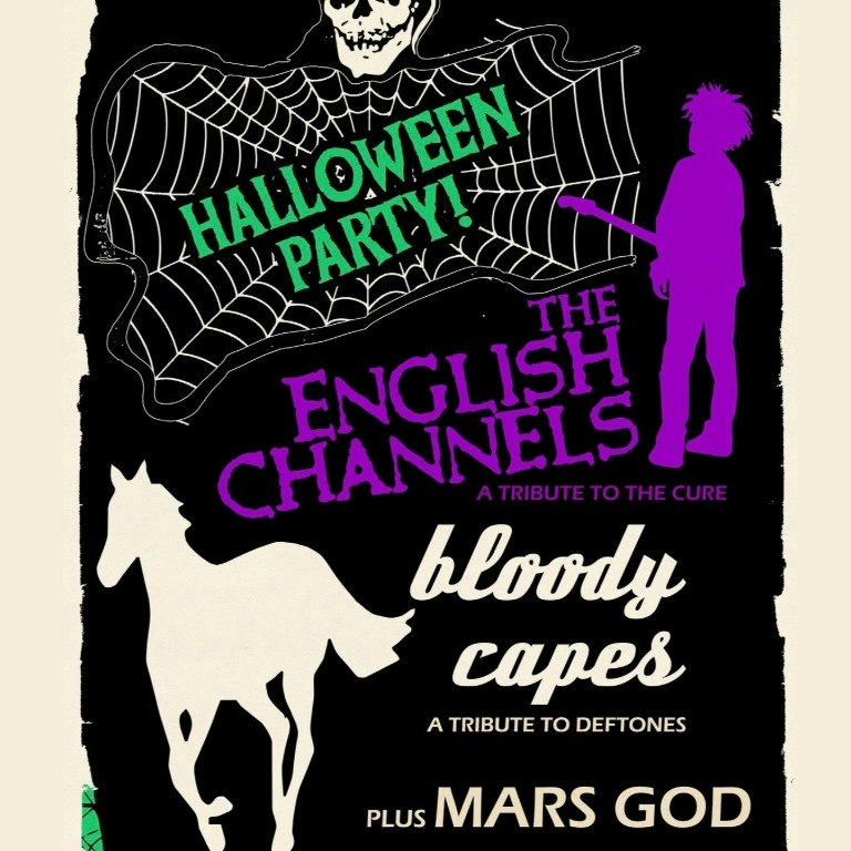 HALLOWEEN PARTY ft. The English Channels (A Tribute to The Cure), Bloody Capes (A Tribute to Deftones) + Mars God