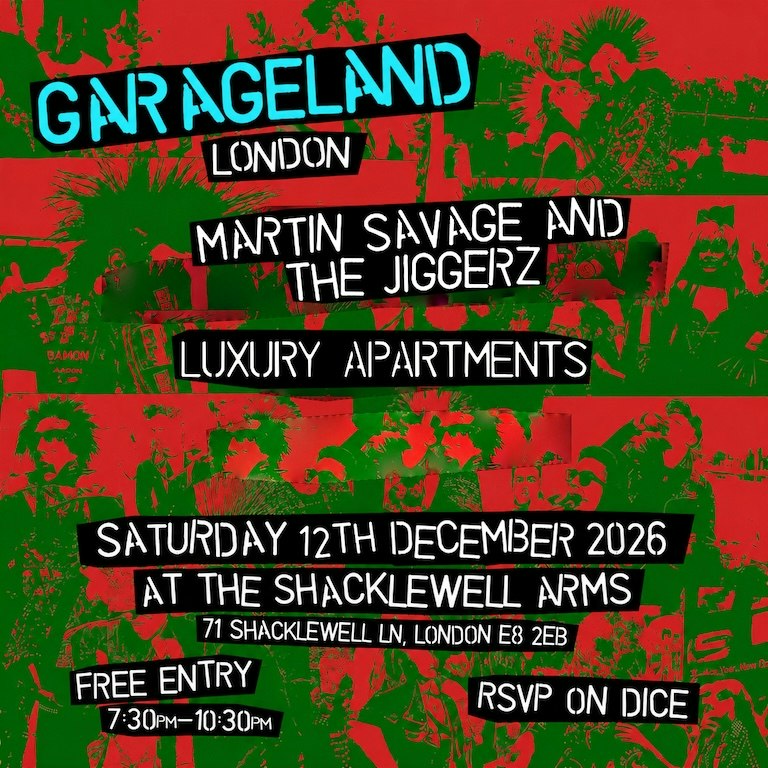 Garageland London – Martin and the Jiggerz, Luxury Apartments, TBA