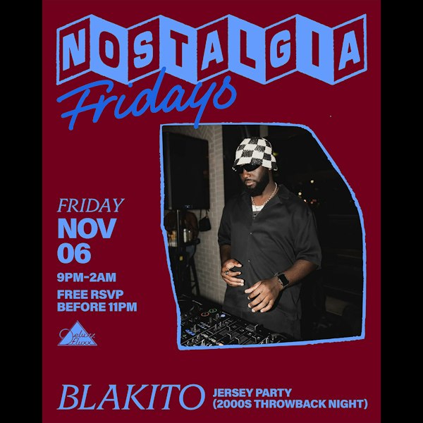Nostalgia Fridays: Jersey Party (2000s Throwback Night) w/ Blakito