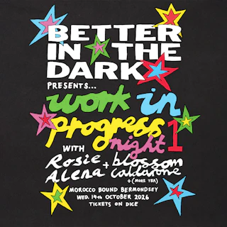 BETTER IN THE DARK - Rosie Alena, Blossom Caldarone
