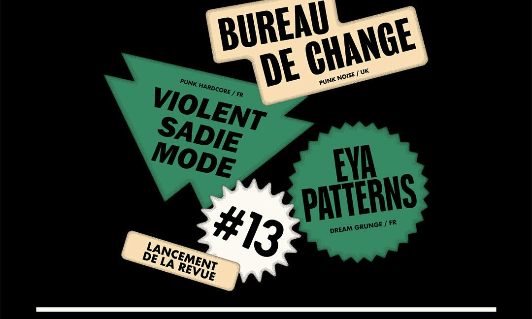 BUREAU DE CHANGE (UK) + VIOLENT SADIE MODE + EYA PATTERNS