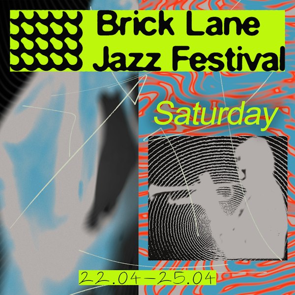 Brick Lane Jazz Festival 2027: Saturday Pass