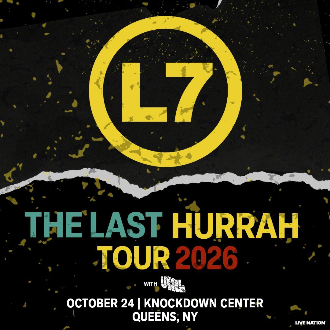 L7: The Last Hurrah Tour 2026