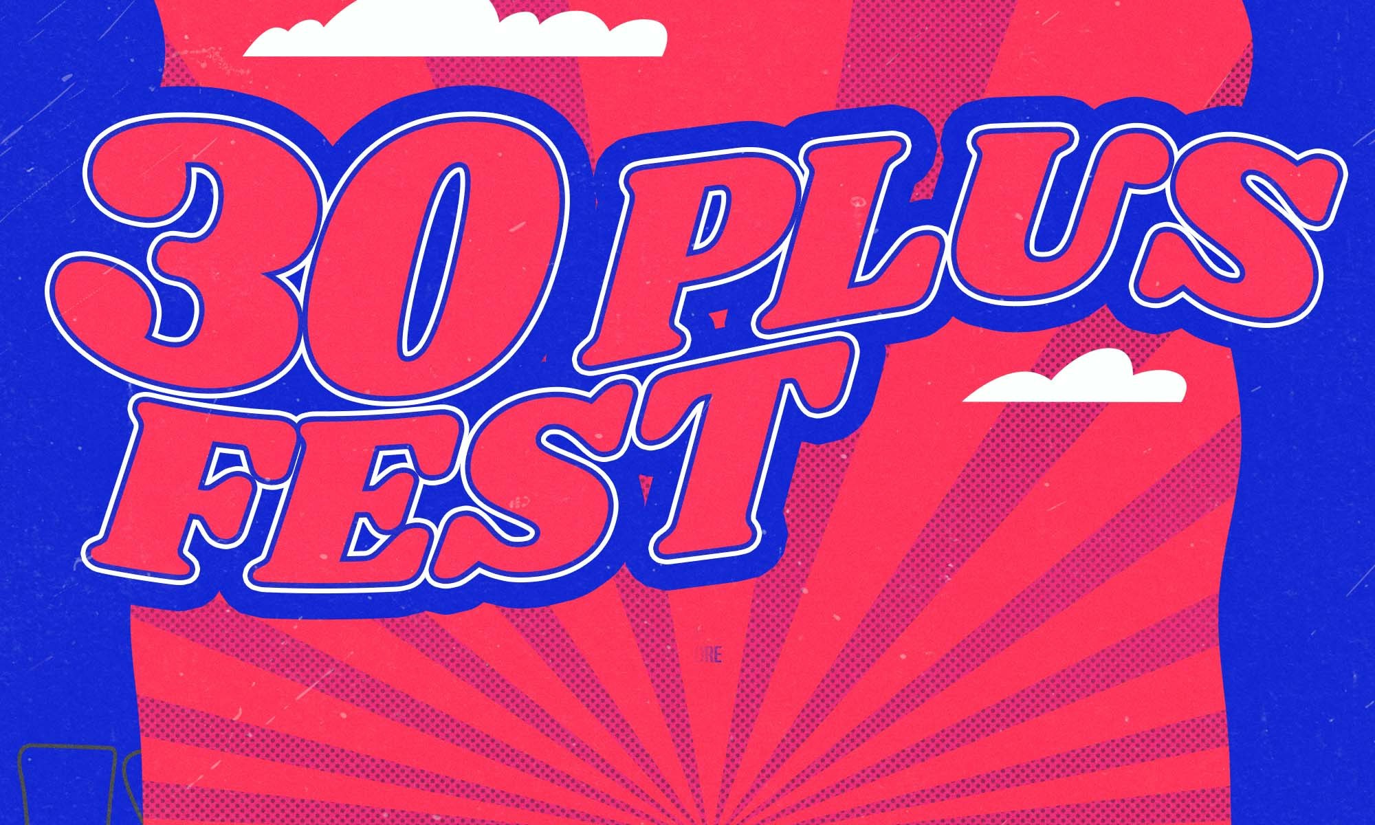 30 PLUS FEST