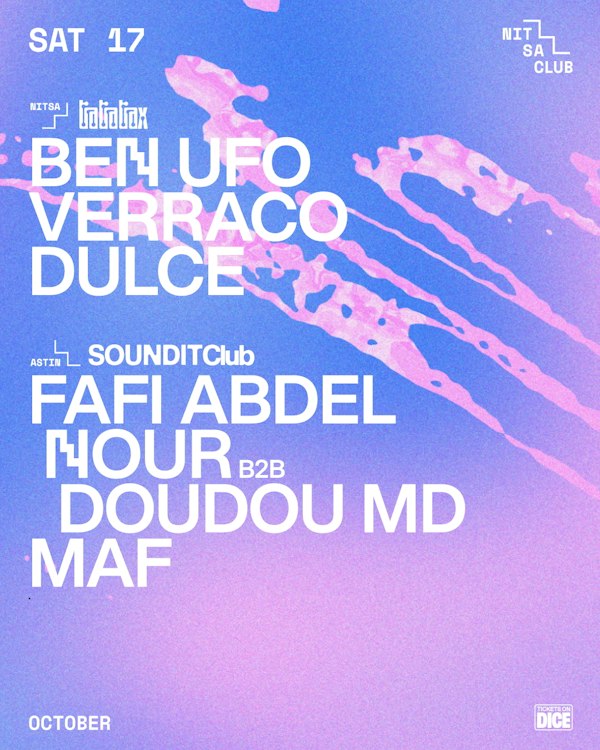 TraTraTrax: Ben UFO · Verraco / SOUNDIT Club: Fafi Abdel Nour b2b Doudou MD